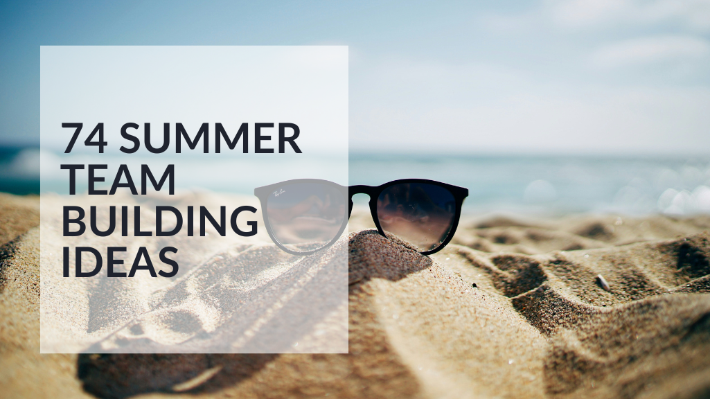 74 SUMMER TEAM BUILDING IDEAS featured image